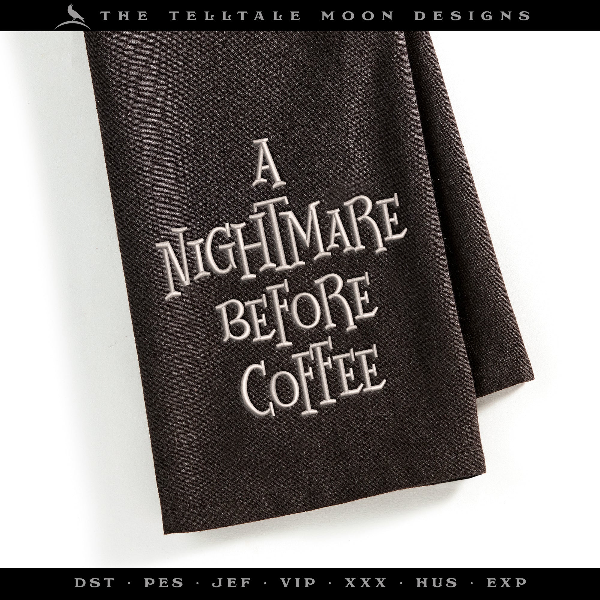 Embroidery: "A Nightmare Before Coffee" - Seven Sizes 4 to 12 Inches Tall