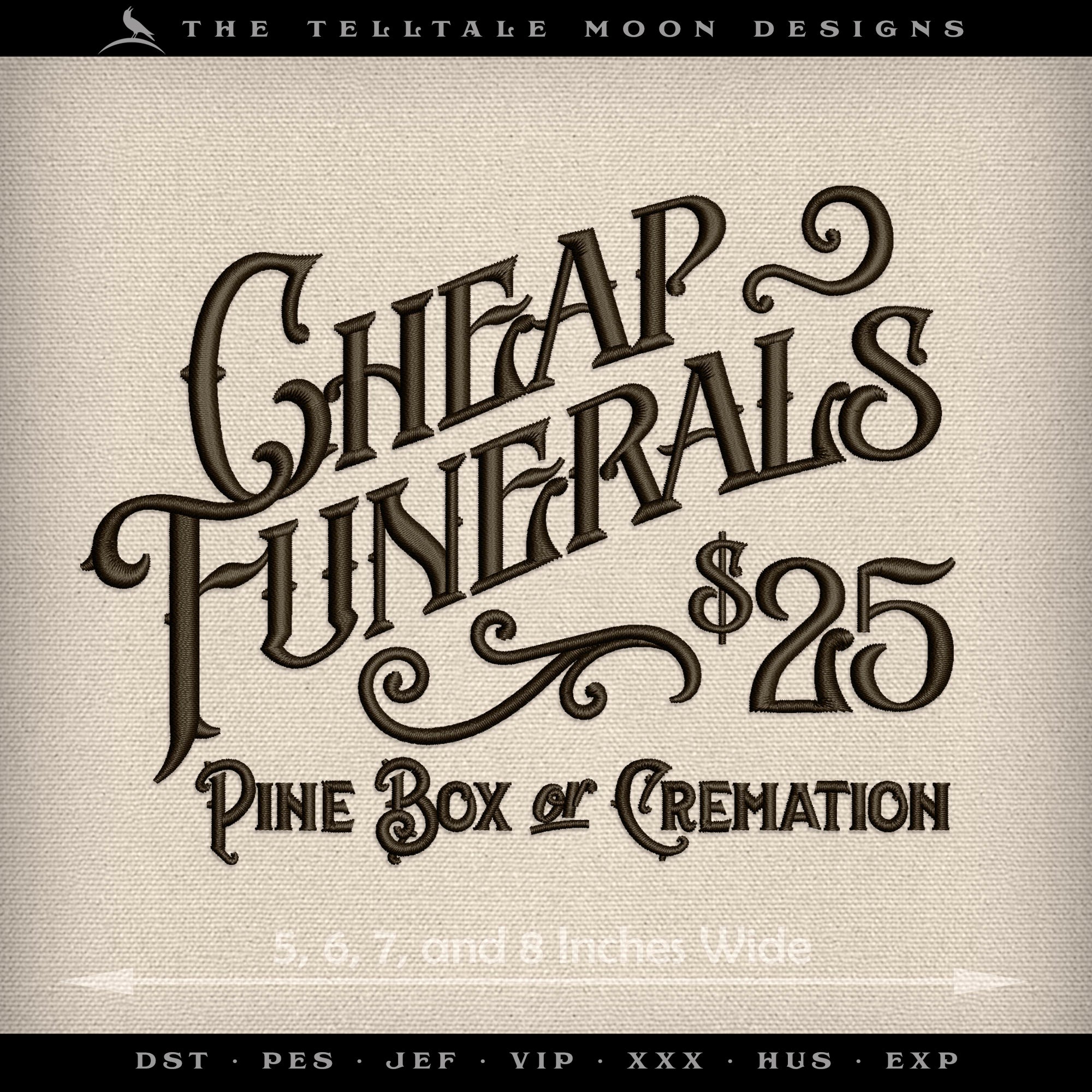 Embroidery: "Cheap Funerals" Darkly Fun Vintage Design - Five Sizes