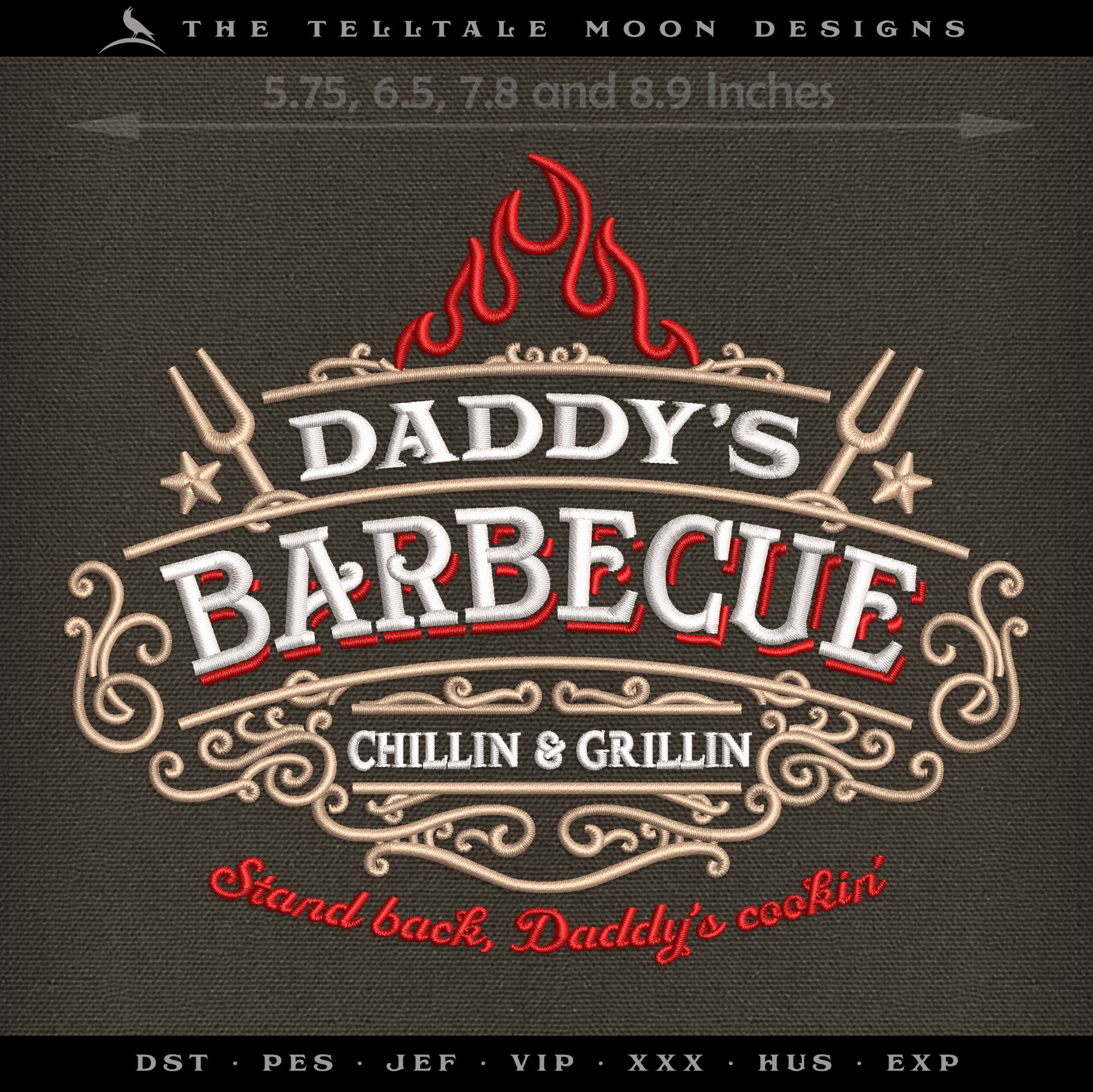 Embroidery: "Daddy's Barbecue Grillin & Chillin" - Four Sizes Between 6 and 9 Inches