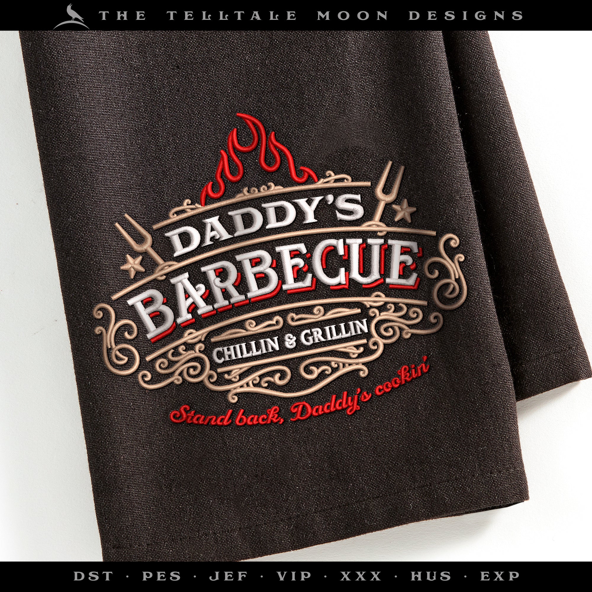 Embroidery: "Daddy's Barbecue Grillin & Chillin" - Four Sizes Between 6 and 9 Inches