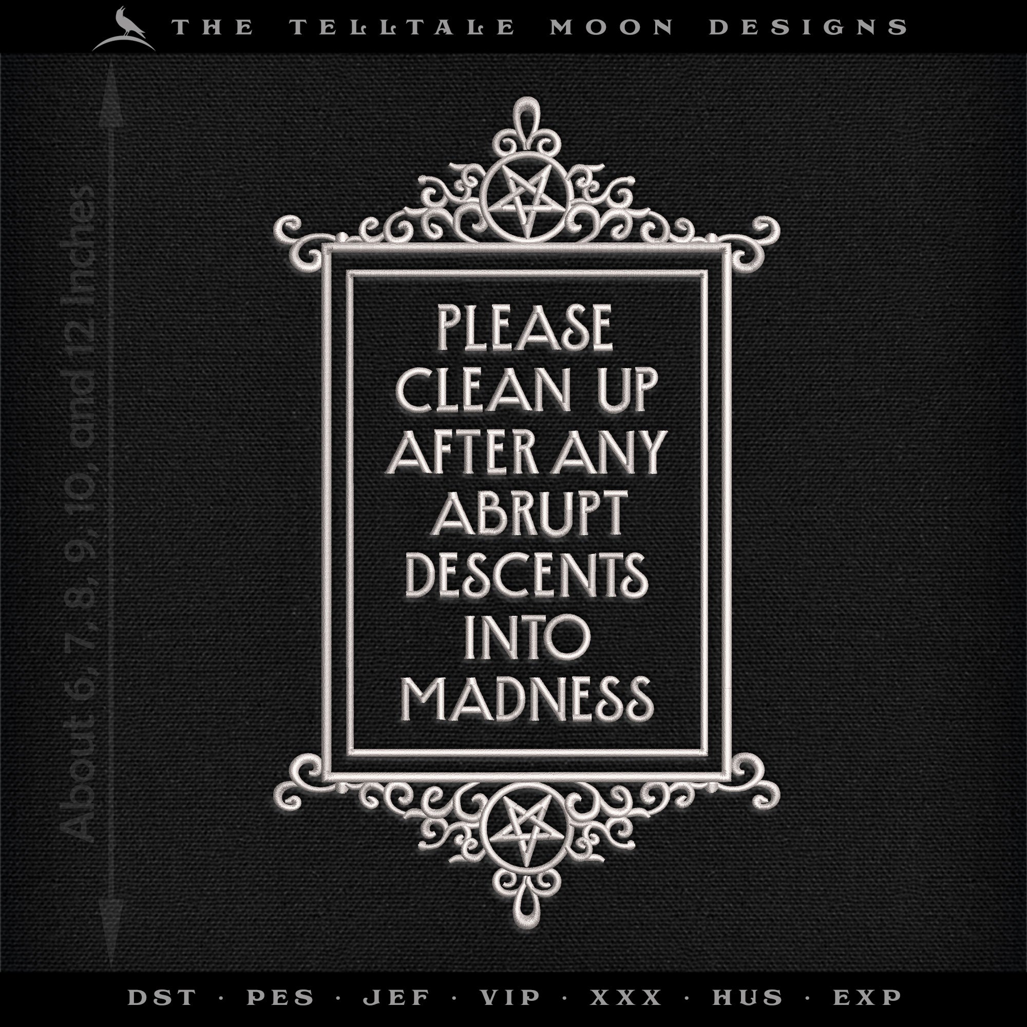 Embroidery Design: "Descents Into Madness" Witchy Humor - 6 to 12 Inches Tall