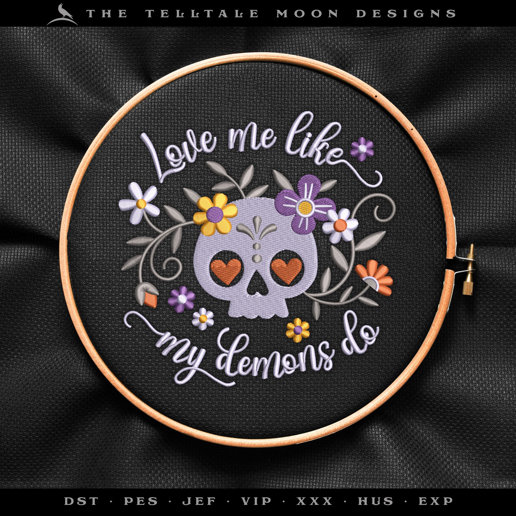 Love Me Like My Demons Do – Cute Sugar Skull with Flowers – Five Sizes 3 to 6 Inches