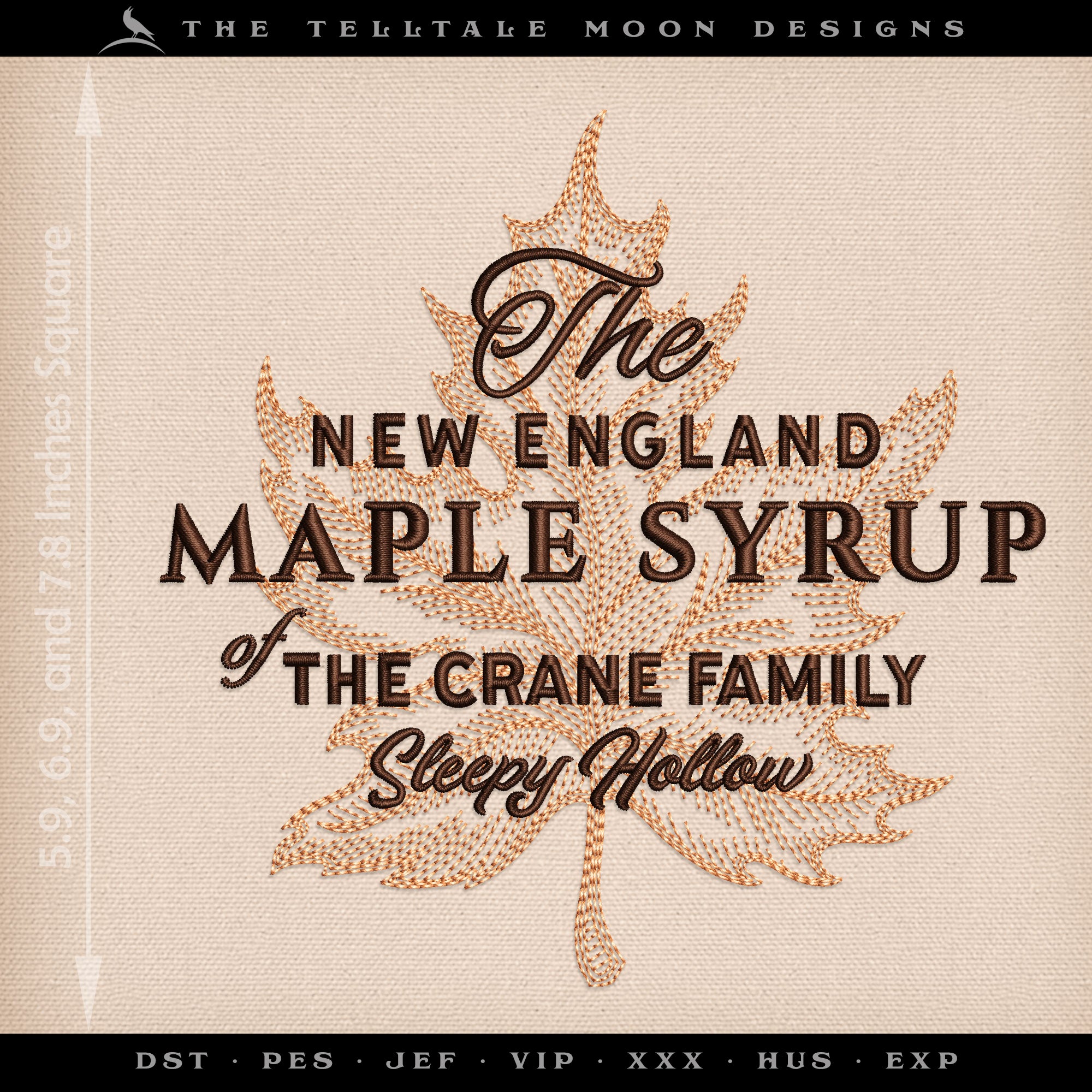 Embroidery: Sleepy Hollow Maple Syrup Design - 6, 7, and 8 Inches