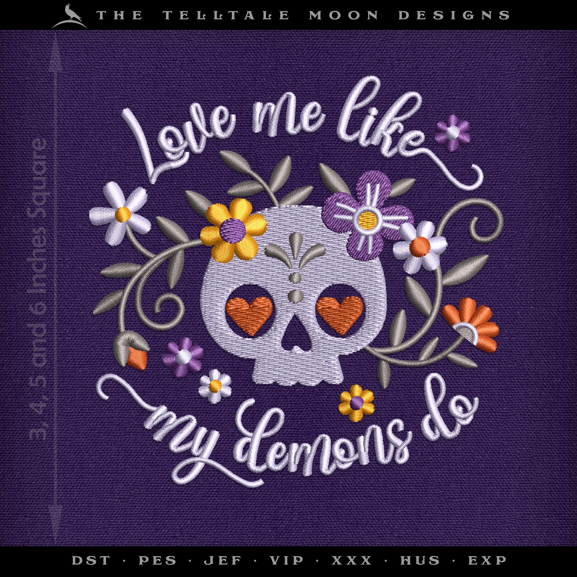 Love Me Like My Demons Do – Cute Sugar Skull with Flowers – Five Sizes 3 to 6 Inches
