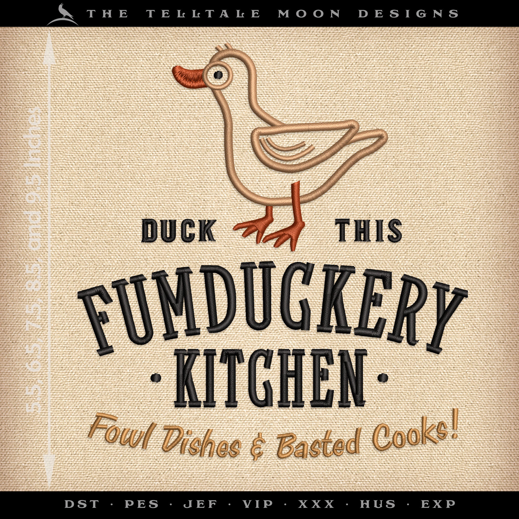 Embroidery: "Fumduckery Kitchen" Humor - Five Sizes 5.5 to 9.5 Inches Tall