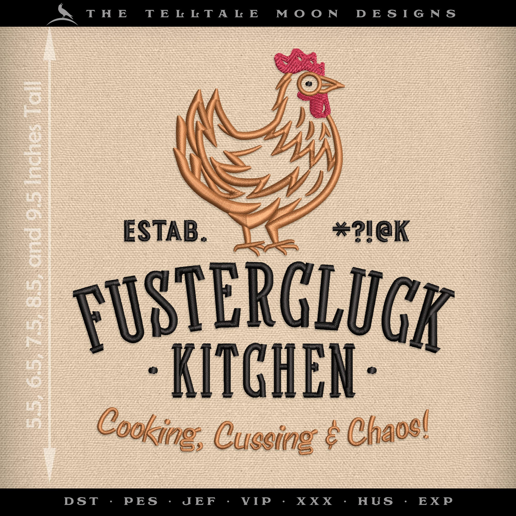 Embroidery: "Fustercluck Kitchen" Humor - Five Sizes 5.5 to 9.5 Inches Tall - Three Thread Colors)