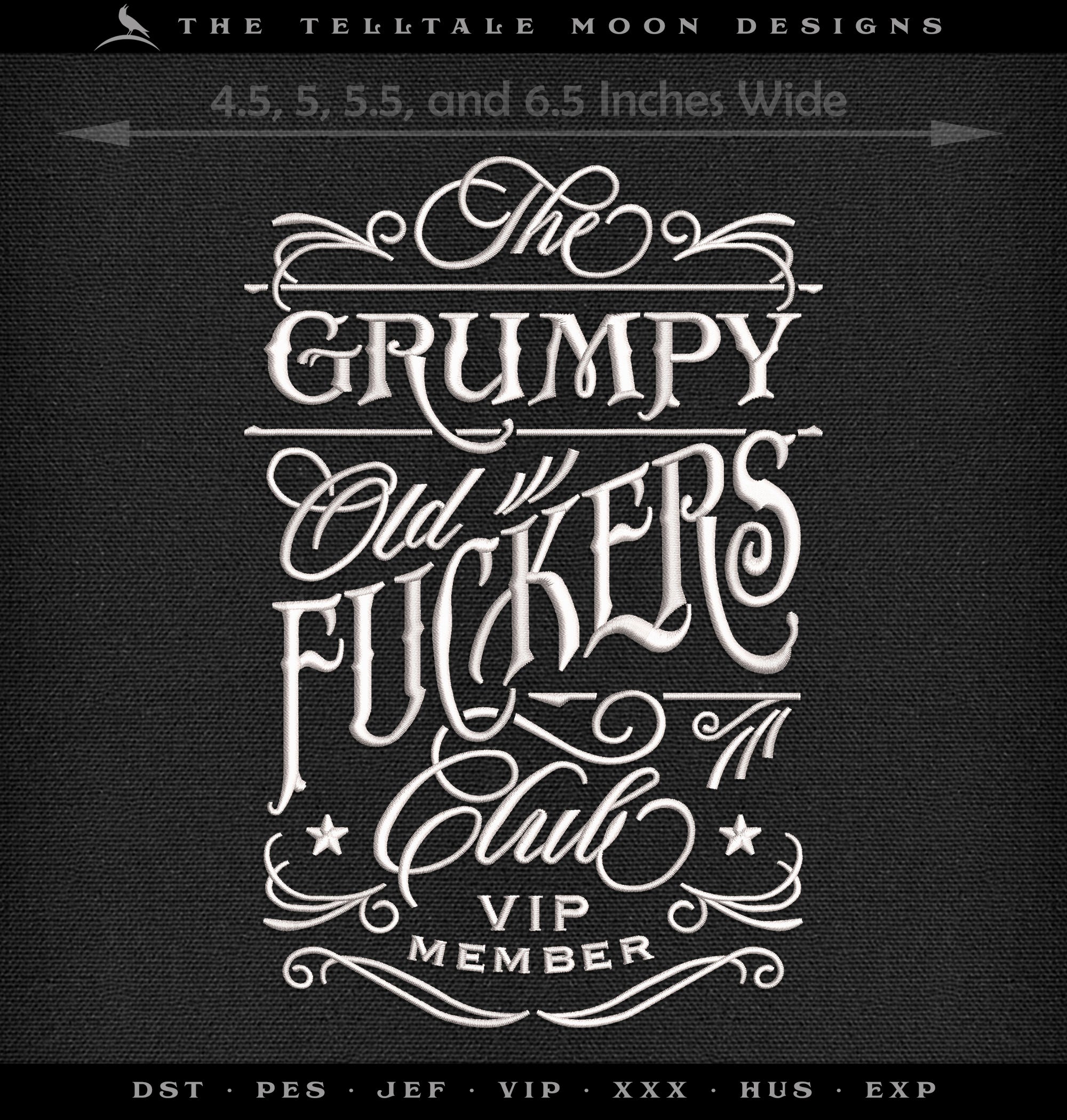 Embroidery: "Grumpy Old Fuggers" Humor (4.5, 5, 5.5, and 6 Inches Wide, One Thread Color, Several Formats)