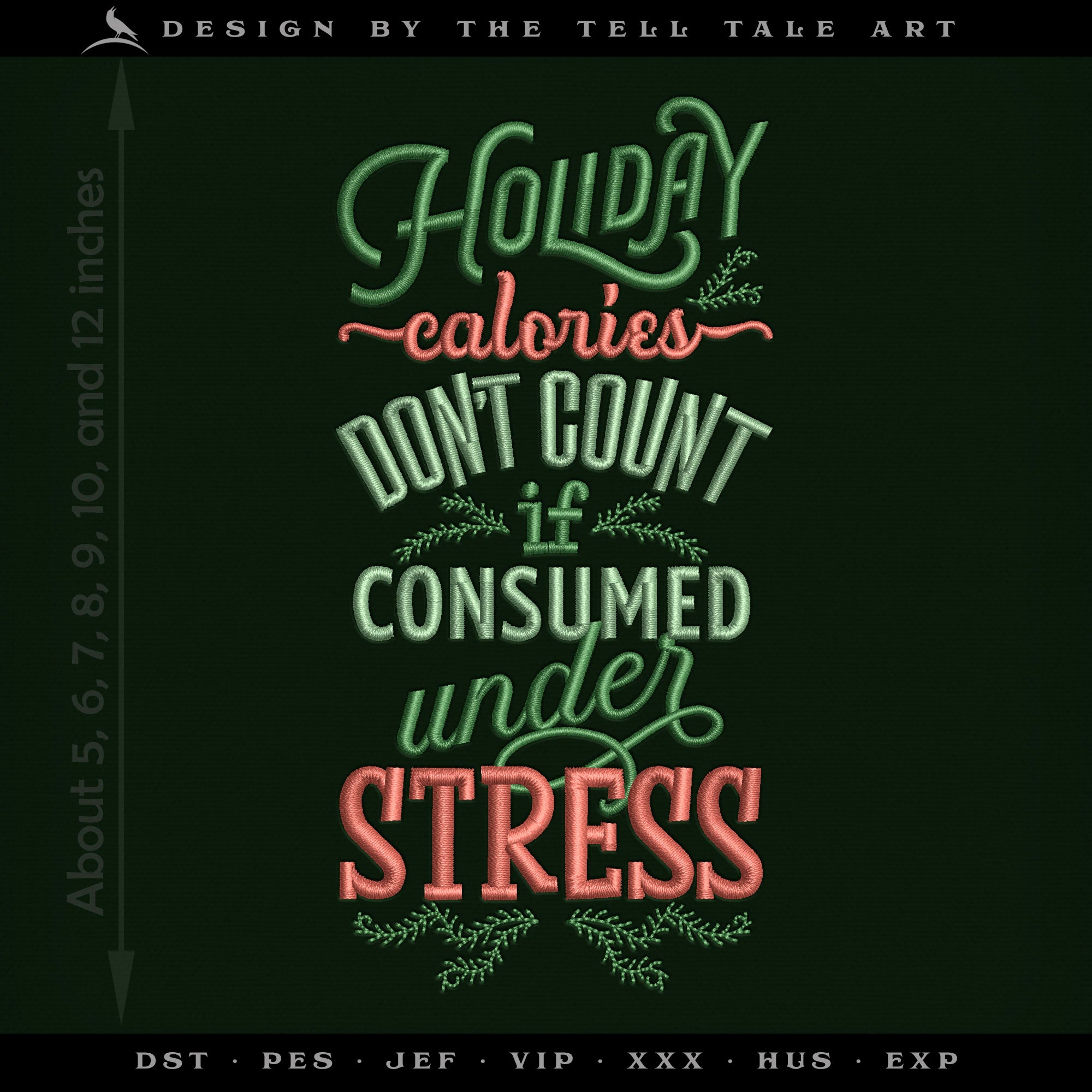 Holiday Calories Don’t Count Under Stress – Seven Sizes 4 to 11 Inches