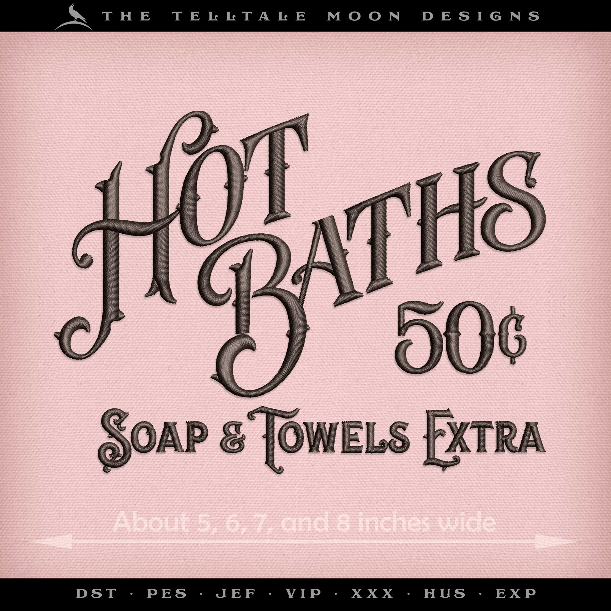 Embroidery: Hot Baths Vintage-style Sign - Four Sizes 5 to 8 Inches Wide