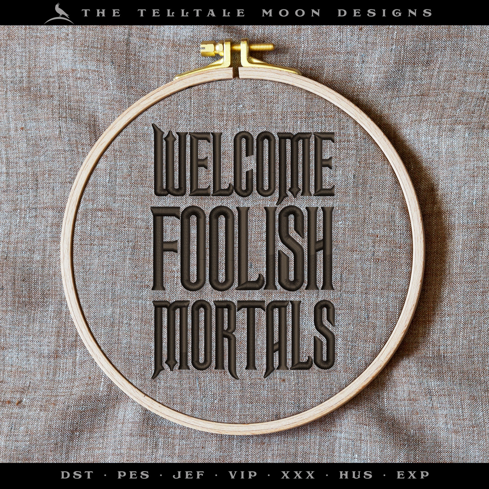 Embroidery: Gothic "Welcome Foolish Mortals" Inspired by Haunted Mansion - Three Sizes