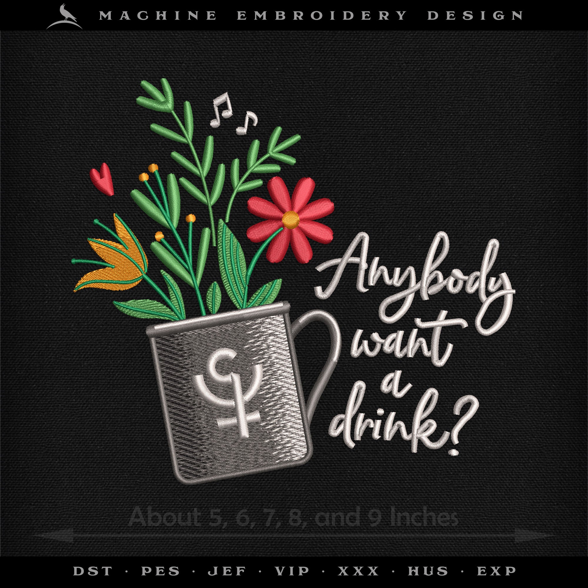 Embroidery: "Anybody Want a Drink?" Persephone Musical Quote - Five Sizes Between 5 and 9 Inches