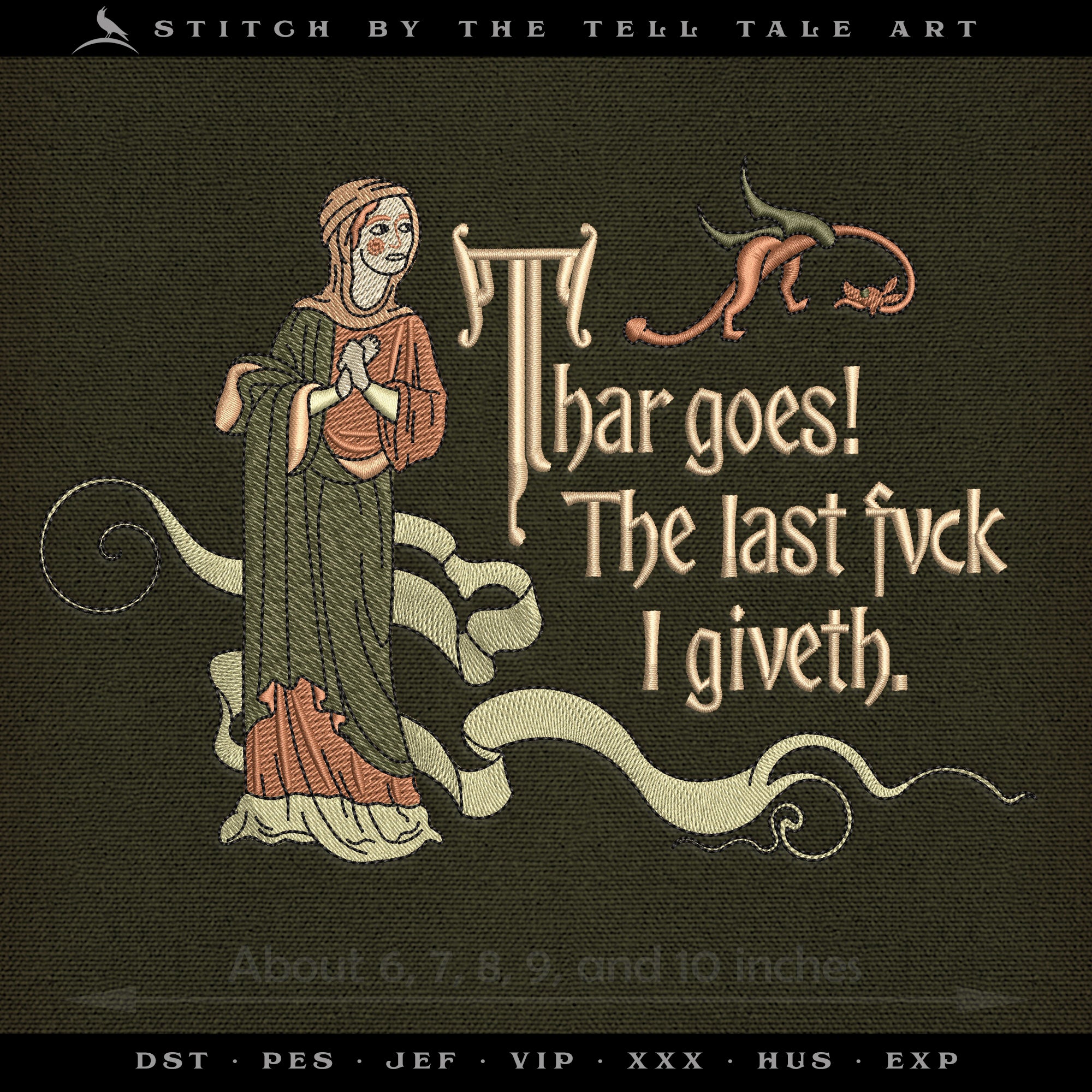 The Last Fvck I Giveth – Saxon-Style Medieval Humor – Six Sizes 6 to 12 Inches