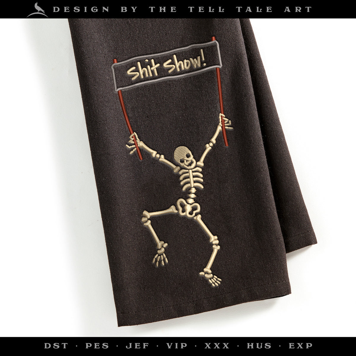 Skeleton "Shit Show!" Embroidery Design – Five Sizes 6 to 10 Inches