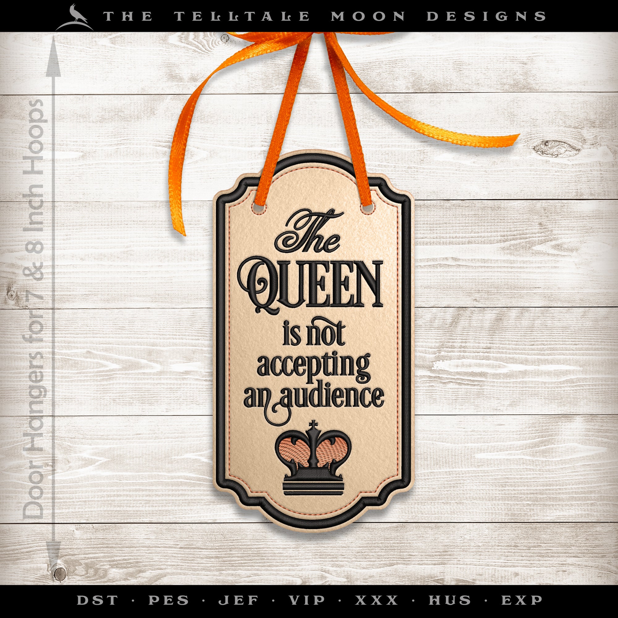 Embroidery Project: "The Queen" Door Hanger for 7 and 8 Inch Hoops