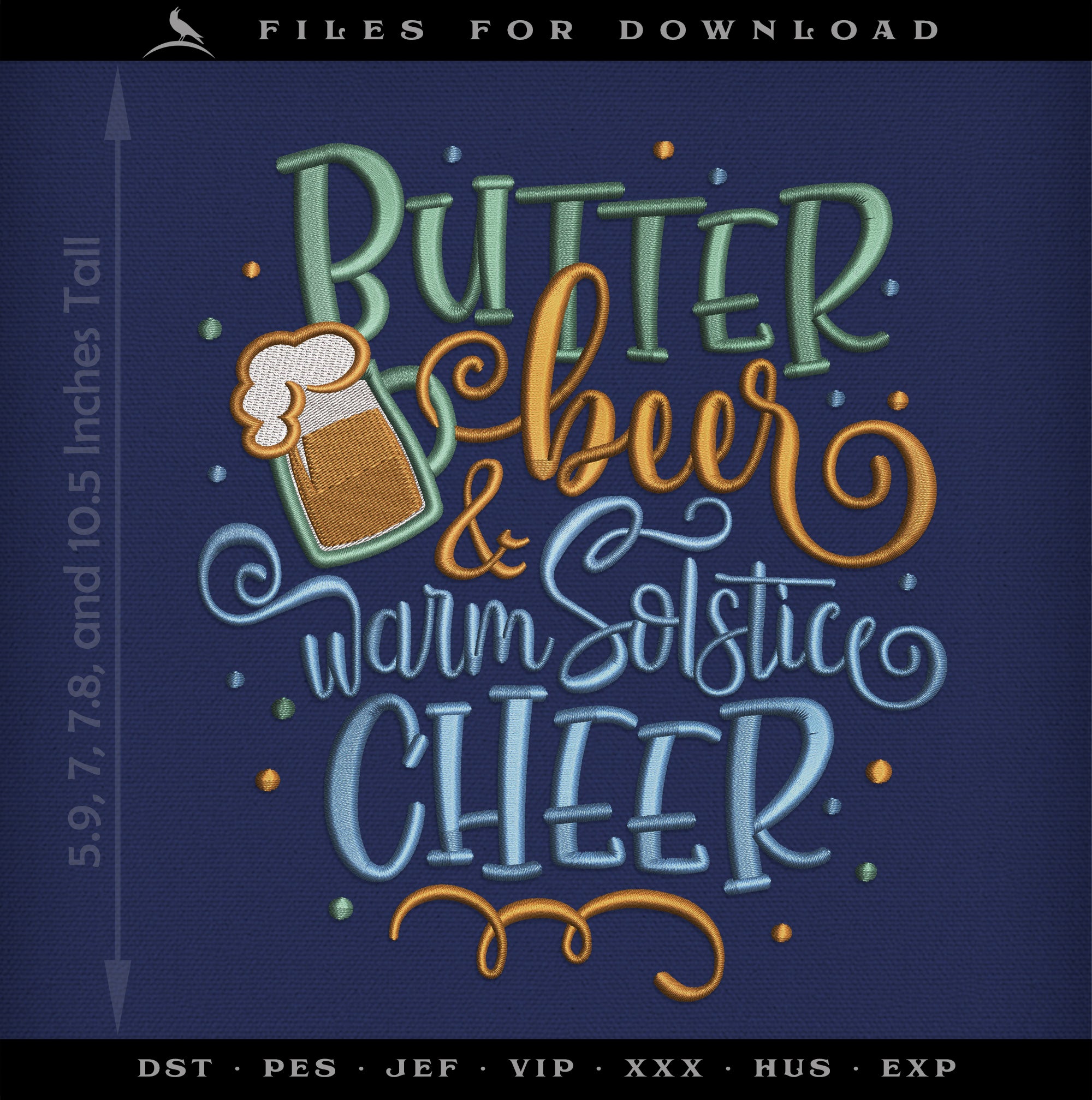 Embroidery: "Butter Beer & Warm Solstice Cheer" - 5, 6, 7, 8, and 10.5 Inches Tall