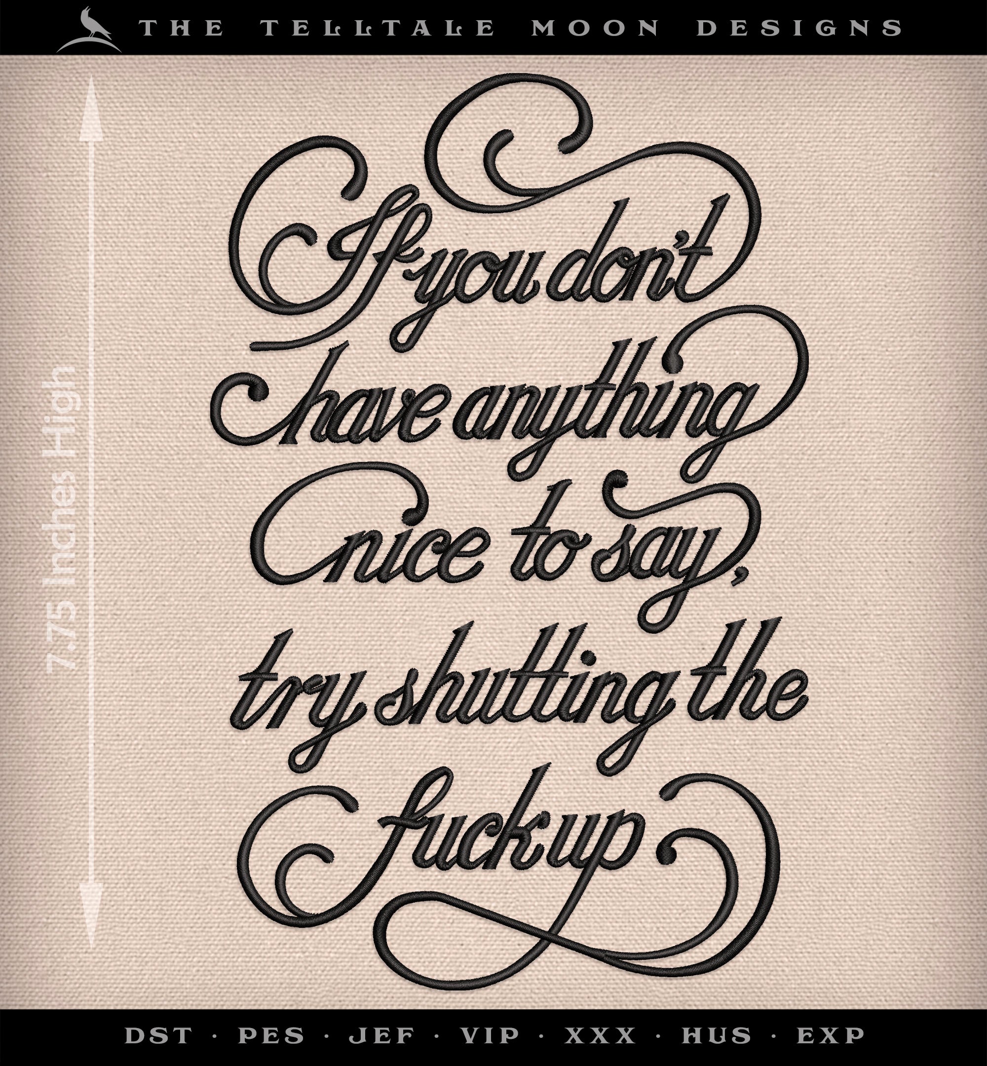 Machine Embroidery: "Nothing Nice to Say" Typography (7, 7.5 and 9 Inches Tall)